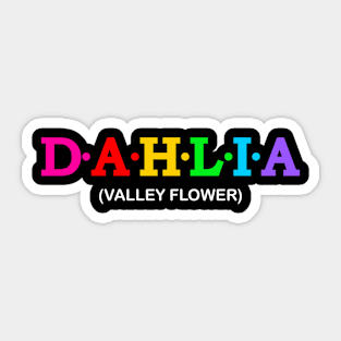 Dahlia - Valley Flower. Sticker